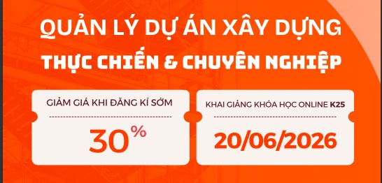 KHAI GIẢNG KHÓA HỌC QUẢN LÝ DỰ ÁN XÂY DỰNG CHUYÊN NGHIỆP